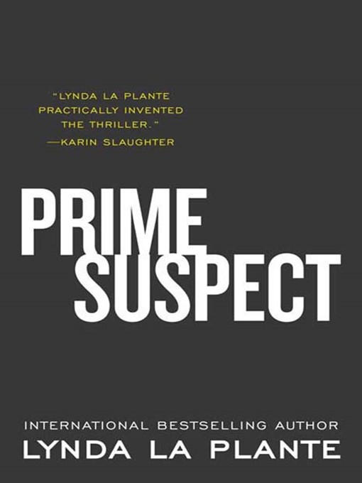 Title details for Prime Suspect by Lynda La Plante - Available